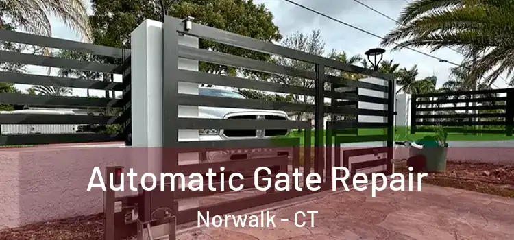 Automatic Gate Repair Norwalk - CT