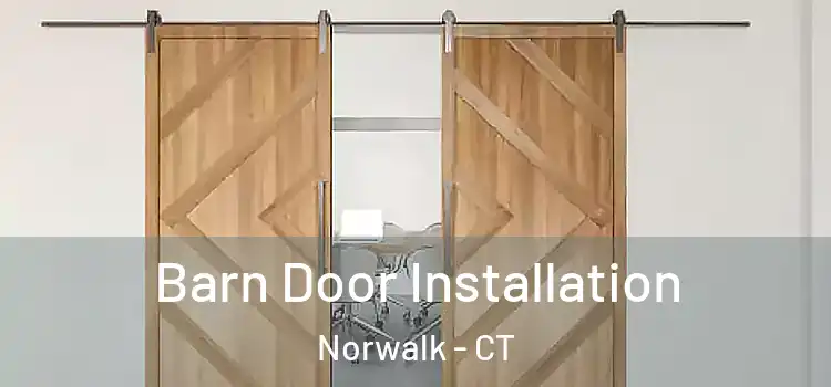 Barn Door Installation Norwalk - CT