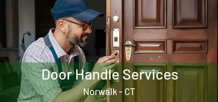 Door Handle Services Norwalk - CT