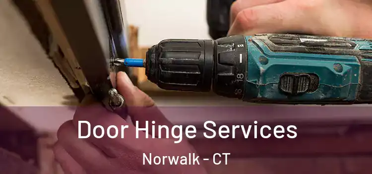 Door Hinge Services Norwalk - CT