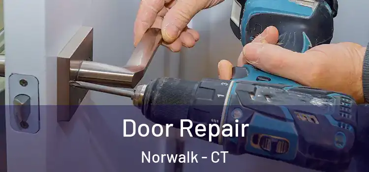 Door Repair Norwalk - CT