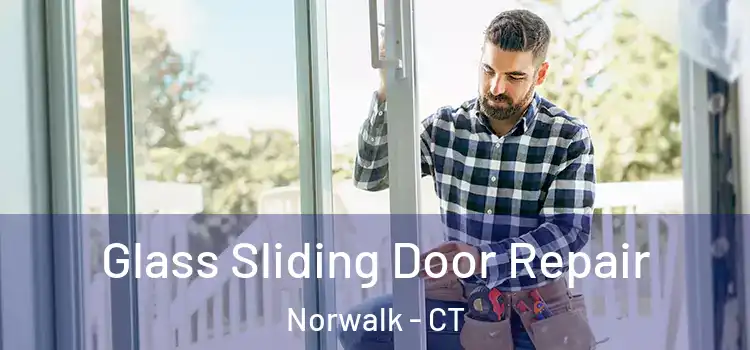 Glass Sliding Door Repair Norwalk - CT