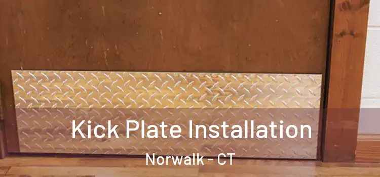 Kick Plate Installation Norwalk - CT