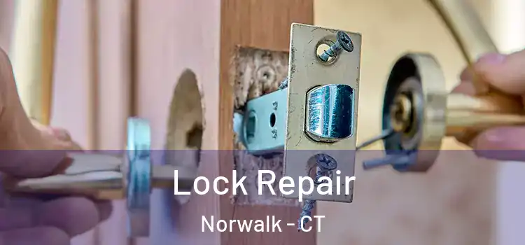 Lock Repair Norwalk - CT