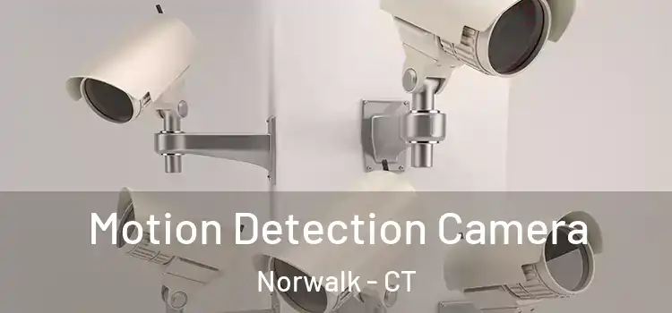 Motion Detection Camera Norwalk - CT