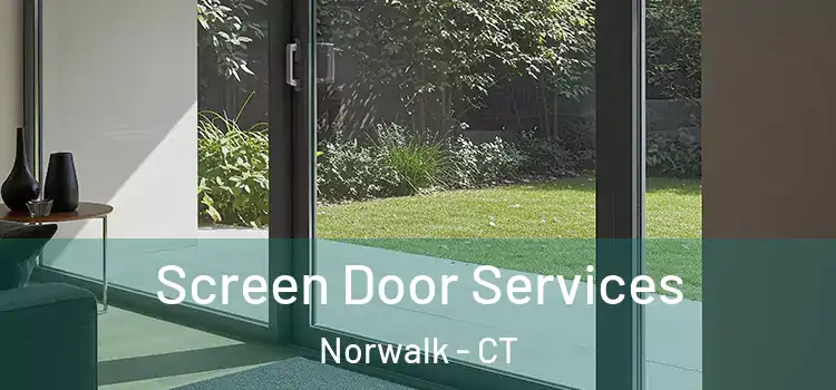 Screen Door Services Norwalk - CT