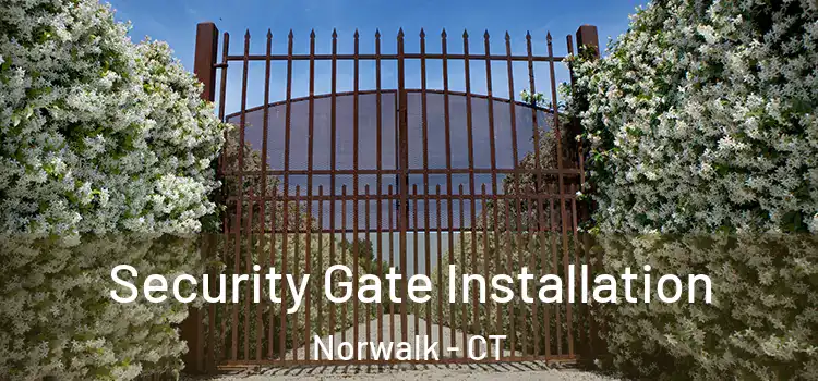 Security Gate Installation Norwalk - CT